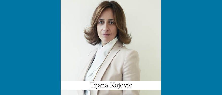 The Buzz in Serbia: Interview with Tijana Kojovic of BDK Advokati