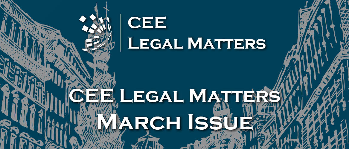 Oh Happy Day: The March 2018 Issue of the CEE Legal Matters Magazine is Here
