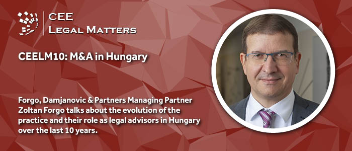 CEELM10 Interview: A Decade of M&A in Hungary