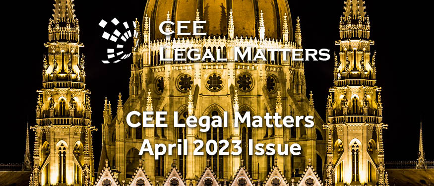 The April Has Landed: CEE Legal Matters New Issue Out Now!