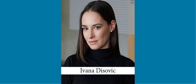 The Buzz in Serbia: Interview with Ivana Disovic of Karanovic & Partners
