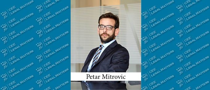 The Buzz in Serbia: Interview with Petar Mitrovic of Karanovic & Partners
