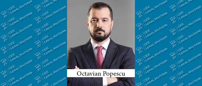 Hot Practice in Romania: Octavian Popescu on Popescu & Asociatii’s Dispute Resolution Practice