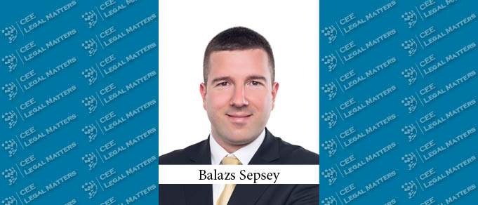 Balazs Sepsey Appointed New Budapest Office Managing Partner at Kinstellar
