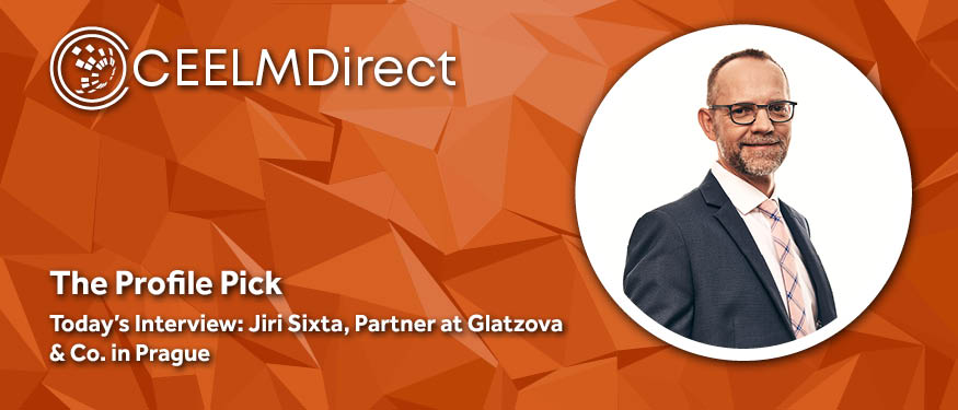 The CEELMDirect Profile Pick: An Interview with Jiri Sixta of Glatzova & Co.