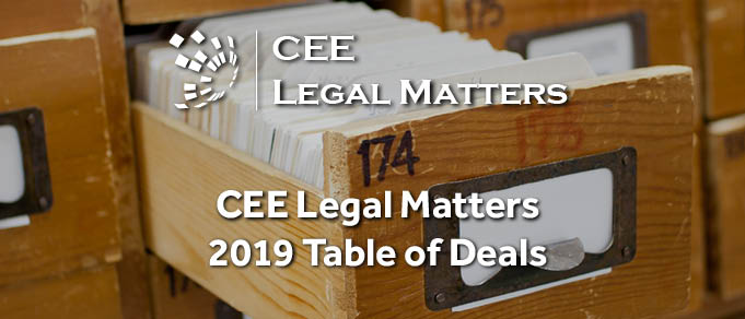 2019 CEE Legal Matters' Table of Deals Available Now: The Best Possible Source of Competitive Law Firm Intelligence in CEE